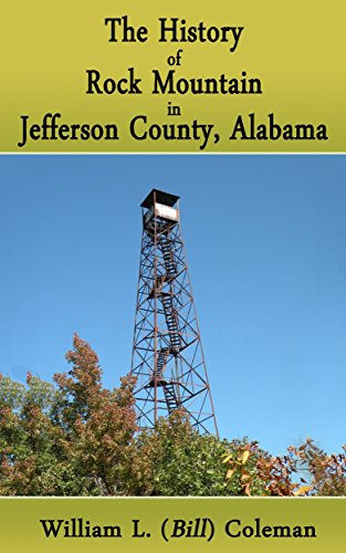 The History of Rock Mountain in Jefferson County, Alabama: Revised Edition, 2016 (English Edition)