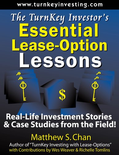 The TurnKey Investor's Essential Lease-Option Lessons: Real-Life Investment Stories & Case Studies from the Field! (The TurnKey Investor Series Book 2) (English Edition)