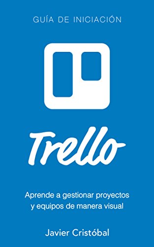 Trello: aprende a gestionar proyectos y equipos de manera visual