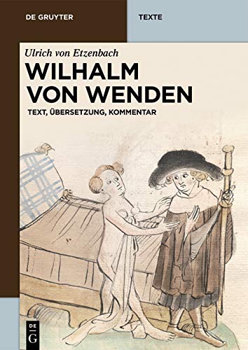 Wilhalm von Wenden: Text, Übersetzung, Kommentar (de Gruyter Texte) (German Edition)