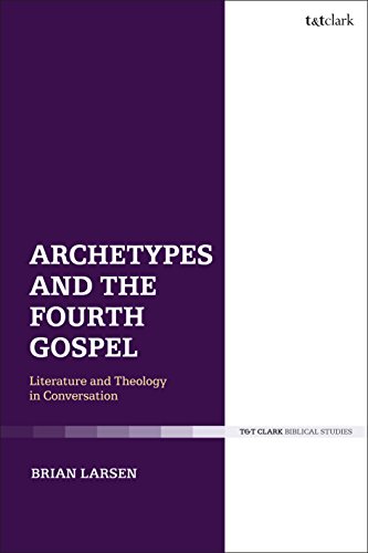 Archetypes and the Fourth Gospel: Literature and Theology in Conversation (English Edition)