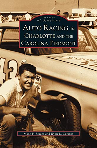 Auto Racing in Charlotte and the Carolina Piedmont