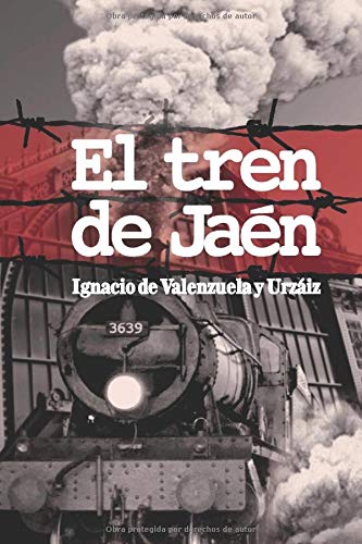 EL TREN DE JAEN (1936): El tren del exterminio 1936