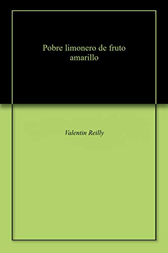 Pobre limonero de fruto amarillo (English Edition)