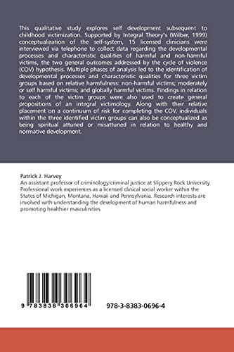 An Integral Exploration of the Cycle of Violence Hypothesis: Understanding the Intergenerational Transmission of Human Harmfulness via the Developing Self