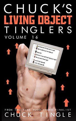 Chuck's Living Object Tinglers: Volume 16 (English Edition)