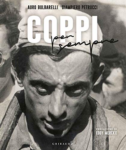 Coppi per sempre. Ediz. illustrata (Passioni)