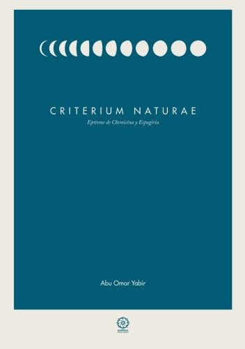 CRITERIUM NATURAE. EPÍTOME DE CHEMICINA Y ESPAGIRIA