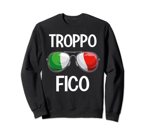 Italia Dialecto italiano Troppo Fico Sudadera