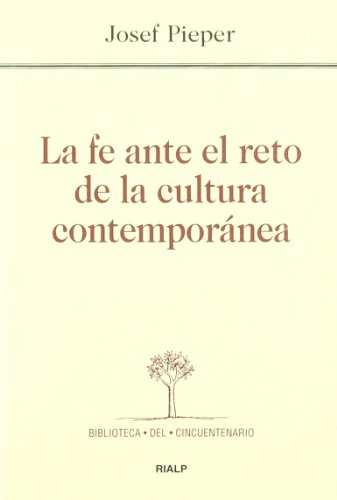 La fe ante el reto de la cultura contemporánea (Biblioteca del Cincuentenario)