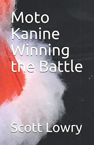 Moto Kanine Winning the Battle