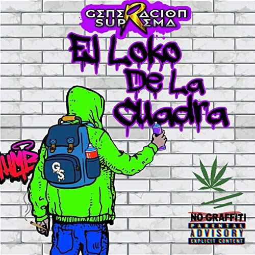 El Loko de la Cuadra [Explicit]