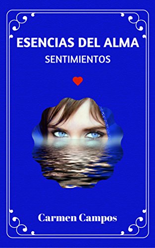 ESENCIAS DEL ALMA: SENTIMIENTOS