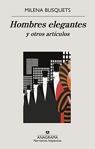 Hombres elegantes y otros artículos: Y Otros Articulos: 624 (NARRATIVAS HISPANICAS)