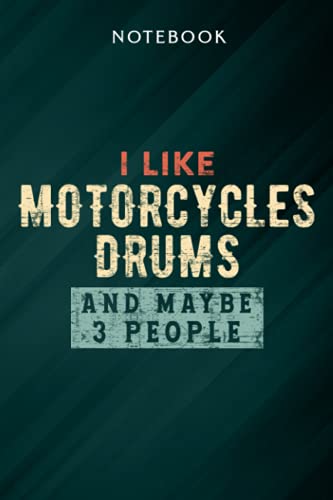 I Like Motorcycles Drums and Maybe 3 People Funny Saying Notebook: Gifts for Women/Best Friend/Mom/Wife/Girlfriend/Boss/Coworker/Nurse/Encouragement Birthday, Menu