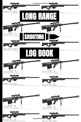 Long Range Shooting Log Book: Practice Notebook / Handbook | 150 pages, 6"x9" | Record target shooting data | Gift for shooters | Shot recordings and target diagrams