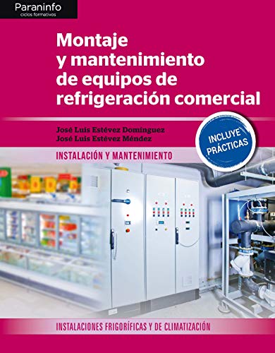 Montaje y mantenimiento de equipos de refrigeración comercial