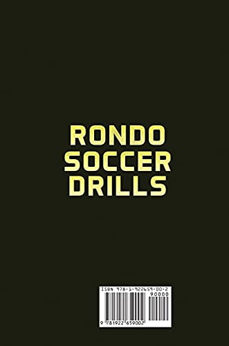 Rondo Soccer Drills: 100+ Rondo Soccer Skills and Drills to Escalate Your Individual and Team Soccer Game