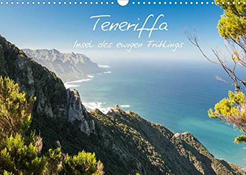 Teneriffa - Insel des ewigen Frühlings (Wandkalender 2022 DIN A3 quer)