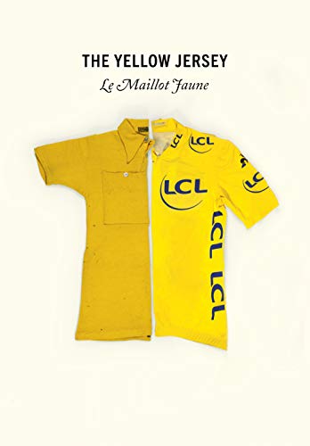 The Yellow Jersey: WINNER OF THE 2020 TELEGRAPH SPORTS BOOK AWARDS CYCLING BOOK OF THE YEAR